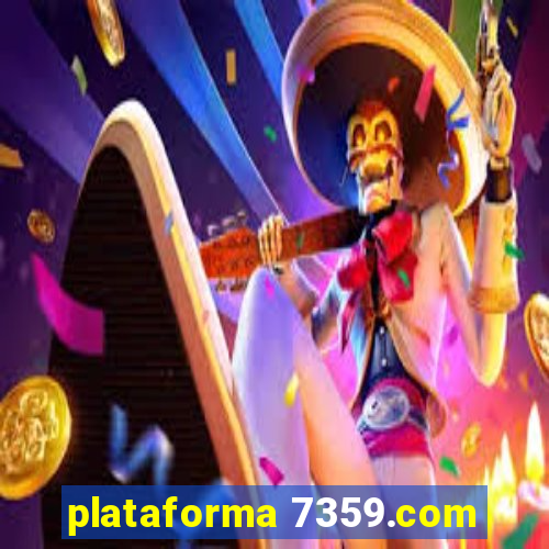 plataforma 7359.com